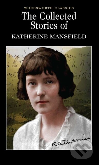 The Collected Short Stories of Katherine Mansfield - kniha z kategorie Společenská beletrie