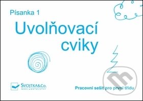Písanka 1 – Uvolňovací cviky, Svojtka&Co., 2012