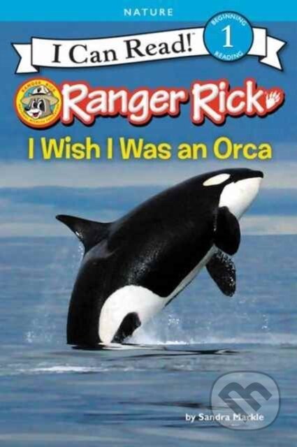 Kniha: I Wish I Was an Orca (Sandra Markle). HarperCollins, 2017