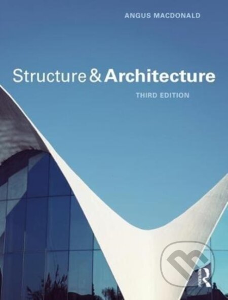 Kniha: Structure and Architecture (Angus J. Macdonald). Routledge, 2018