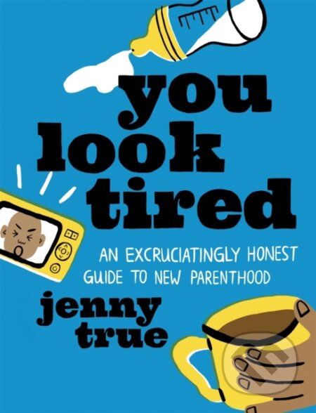 Kniha: You Look Tired (Jenny True). Running Press Adult, 2021