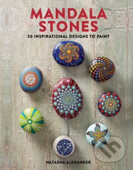 Kniha: Mandala Stones (Natasha Alexander). Search Press, 2017