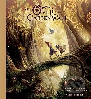 Kniha: Art of Over the Garden Wall: Expanded Edition (Patrick McHale a Sean Edgar). Dark Horse, 2027