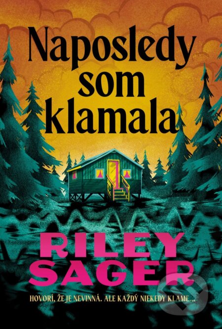E-kniha: Naposledy som klamala (Riley Sager). DOT., 2026