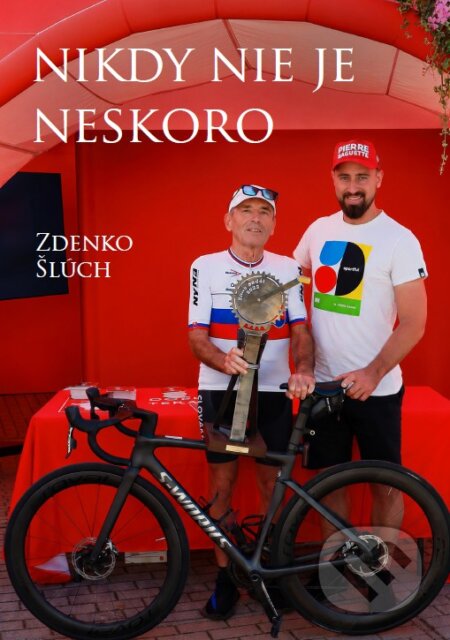 Kniha: Nikdy nie je neskoro (Zdenko Šlúch). Zdenko Šlúch, 2026