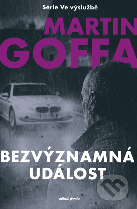 E-kniha: Ve výslužbě - Bezvýznamná událost (Martina Goffa). Mladá fronta, 2026