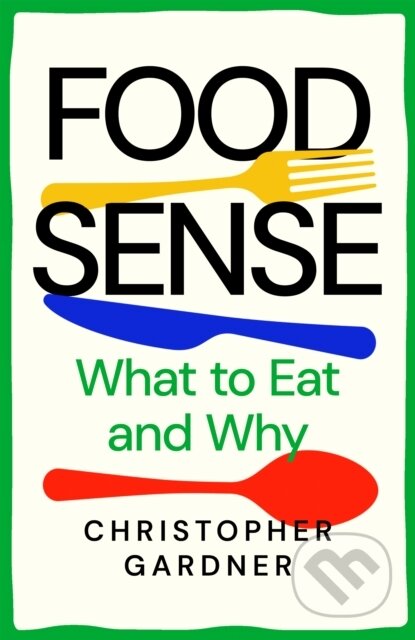 Kniha: Food Sense (Christopher Gardner). Atlantic Books, 2026