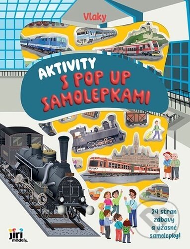 Kniha: Aktivity s pop-up samolepkami: Vlaky (Jiří Models). Jiří Models, 2026
