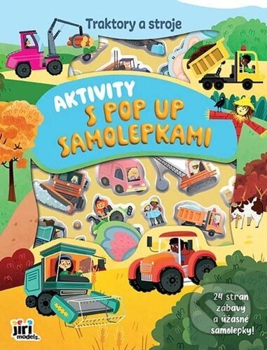 Kniha: Aktivity s pop-up samolepkami: Traktory a stroje (Jiří Models). Jiří Models, 2026