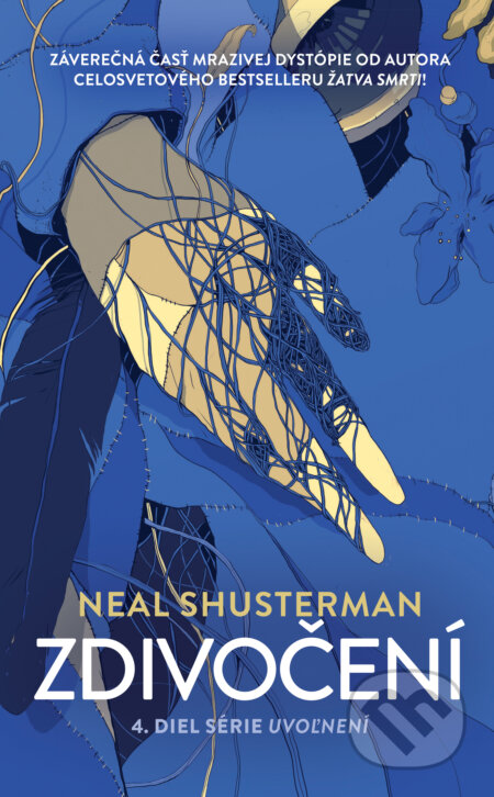 Kniha: Zdivočení (Uvoľnení 4) (Neal Shusterman). Slovart, 2026