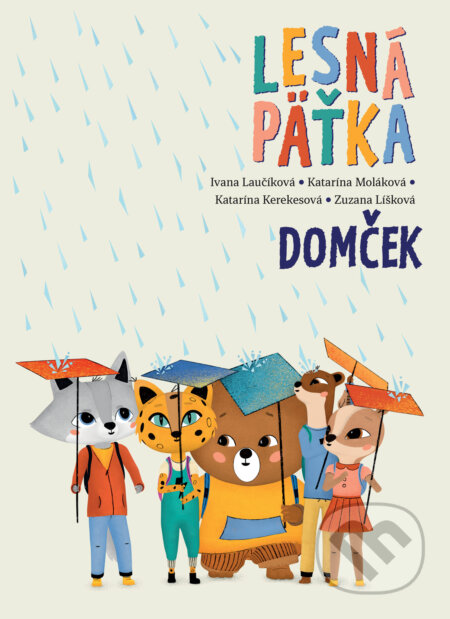 Kniha: Domček (Katarína Kerekesová, Katarína Moláková a Ivana Laučíková). Slovart, 2026
