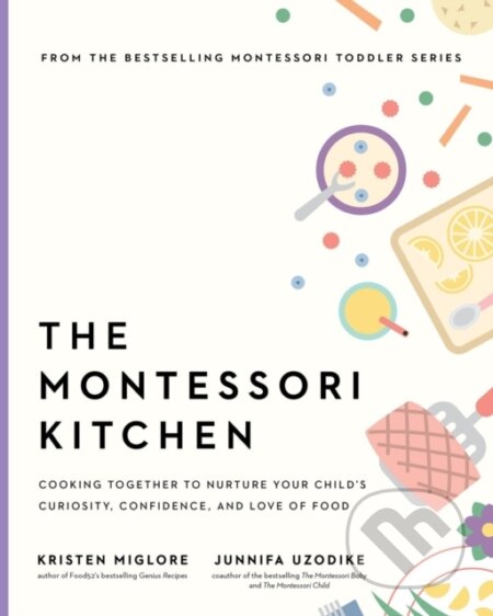 Kniha: The Montessori Kitchen (Junnifa Uzodike). Workman Publishing, 2026