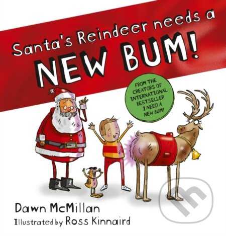 Kniha: Santa's Reindeer Needs a New Bum! (Dawn McMillan). Scholastic, 2026