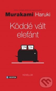 Kniha: Köddé vált elefánt (Haruki Murakami). Geopen Könyvkiadó Kft., 2025