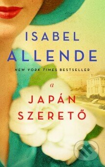 Kniha: A japán szerető (Isabel Allende). Geopen Könyvkiadó Kft., 2018