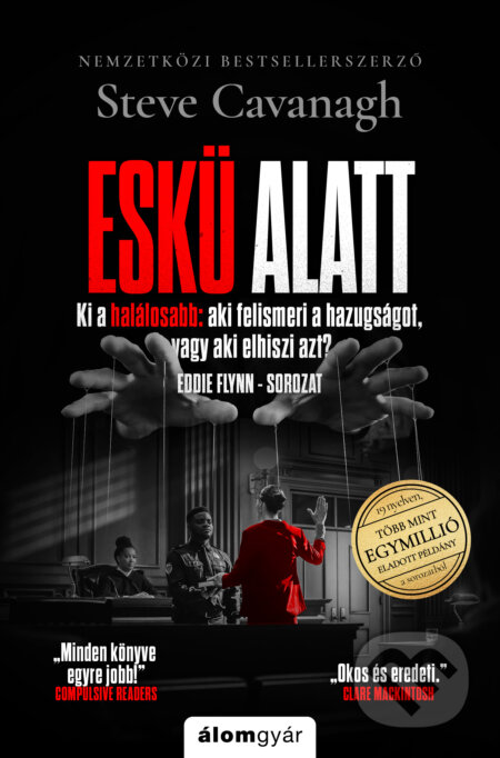 Kniha: Eskü alatt (Steve Cavanagh). Álomgyár Kiadó, 2024