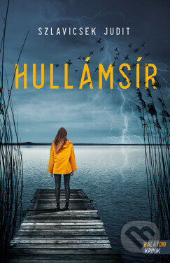 Kniha: Hullámsír (Judit Szlavicsek). Libri Könyvkiadó, 2026