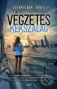 Kniha: Végzetes Kékszalag (Judit Szlavicsek). Libri Könyvkiadó, 2025