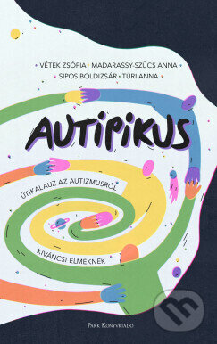 Kniha: AuTipikus (Zsófia Vétek). Park Könyvkiadó Kft., 2026