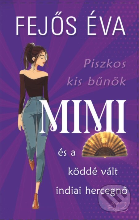Kniha: Mimi és a köddé vált indiai hercegnő (LPKR) (Éva Fejős). Fejős Éva Könyvek, 2026