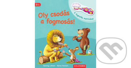 Kniha: Oly csodás a fogmosás (Henning Löhlein a Bernd Penners). Scolar Kiadó, 2026