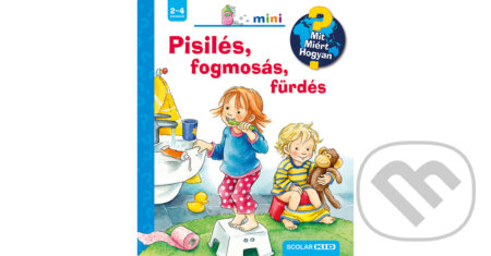 Kniha: Pisilés, fogmosás, fürdés (Frauke Nahrgang). Scolar Kiadó, 2015