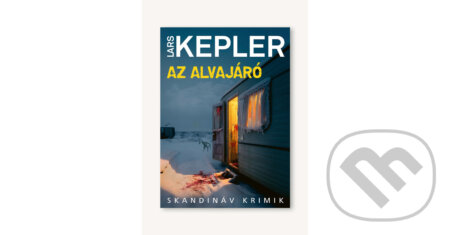 Kniha: Az alvajáró (Lars Kepler). Animus Kiadó, 2025