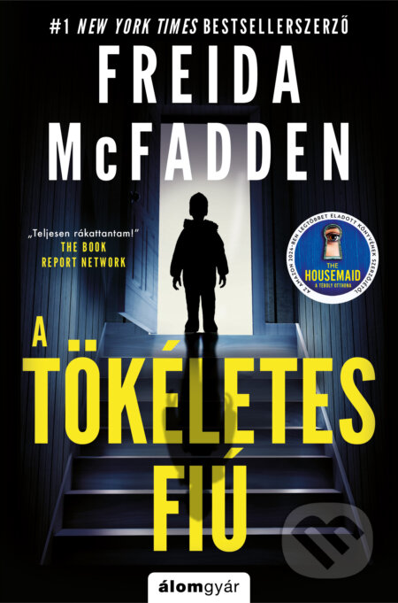 Kniha: A tökéletes fiú (Freida McFadden). Álomgyár Kiadó, 2026
