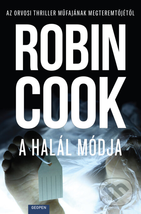 Kniha: A halál módja (Robin Cook). Geopen Könyvkiadó Kft., 2025