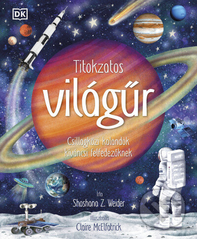 Kniha: Titokzatos világűr (Shoshana Z. Weider). HVG Kiadó, 2025