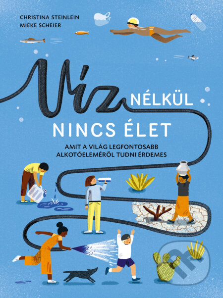 Kniha: Víz nélkül nincs élet (Christina Steinlein). HVG Kiadó, 2026