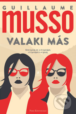 Kniha: Valaki más (Guillaume Musso). Park Könyvkiadó Kft., 2025