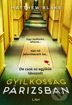 Kniha: Gyilkosság Párizsban (Matthew Blake). Libri Könyvkiadó, 2025