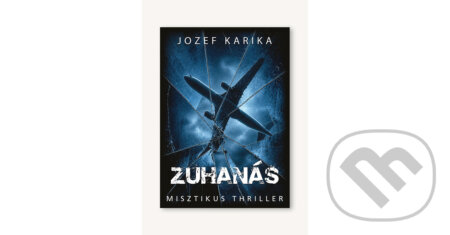 Kniha: Zuhanás (Jozef Karika). Animus Kiadó, 2026