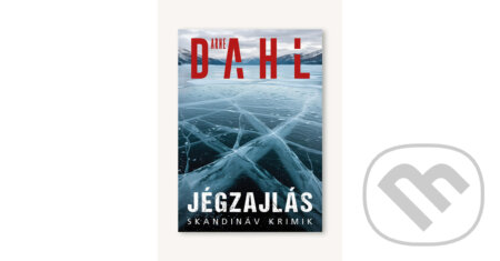 Kniha: Jégzajlás (Arne Dahl). Animus Kiadó, 2026