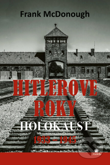 Kniha: Hitlerove roky 1933-1945 (Frank McDonough). Citadella, 2026