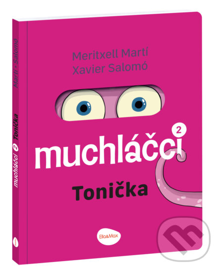 Kniha: Muchláčci: Tonička (Martí Meritxell). Ella & Max, 2026