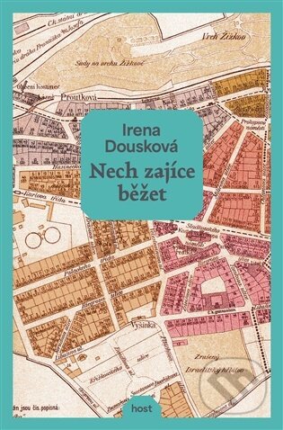 Kniha: Nech zajíce běžet (Irena Dousková). Host, 2026