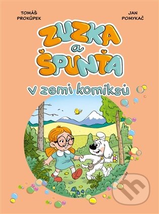 Kniha: Zuzka a Špunťa v zemi komiksů (Jan Pomykač, Tomáš Prokůpek a Tom Hutchinson). Host, 2026