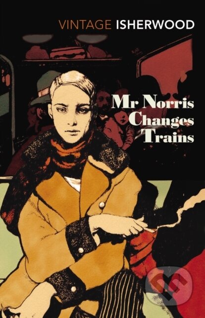 Kniha: Mr Norris Changes Trains (Christopher Isherwood). Vintage, 2001