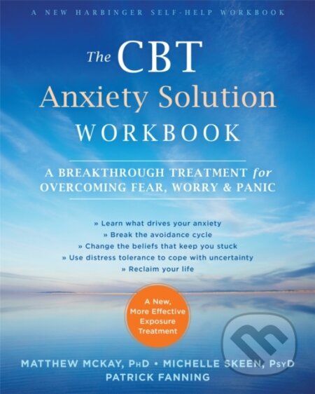 Kniha: The CBT Anxiety Solution Workbook (Matthew Mckay). New Harbinger Publications, 2017
