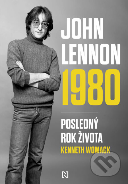 Kniha: John Lennon 1980 (Kenneth Womack). N Press, 2026