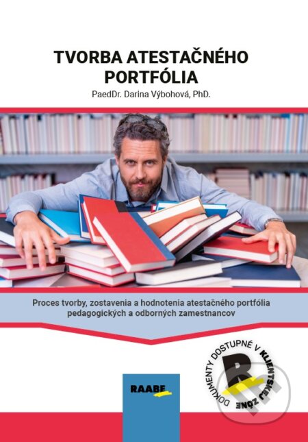 Kniha: Tvorba atestačného portfólia pedagogických a odborných zamestnancov (Darina Výbohová). Raabe, 2026