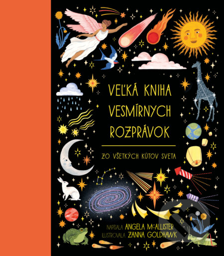 Kniha: Veľká kniha vesmírnych rozprávok zo všetkých kútov sveta (Angela McAllister). Slovart, 2026