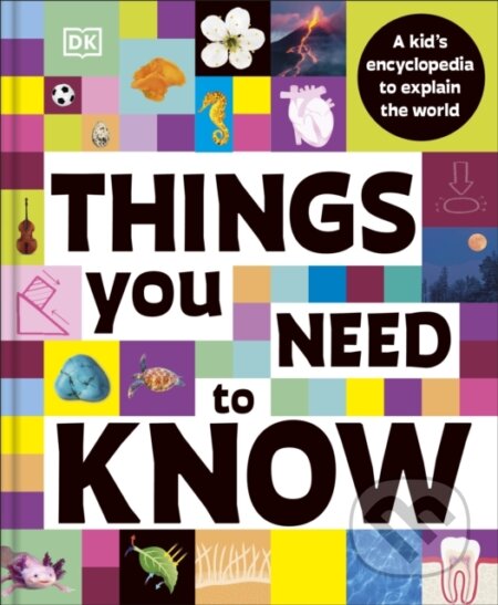 Kniha: Things You Need to Know (DK). Dorling Kindersley, 2026