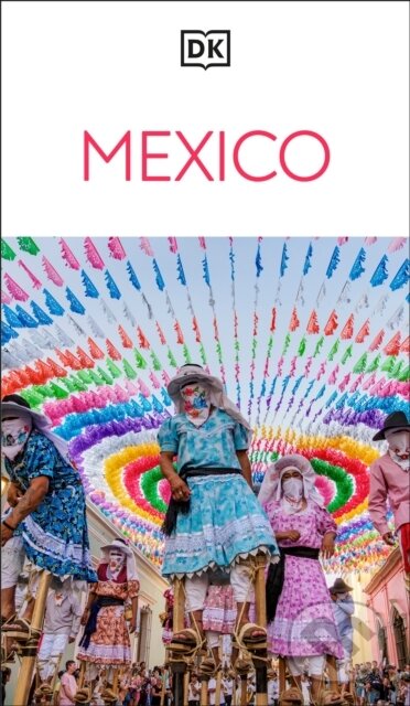Kniha: DK Mexico (DK Travel). Dorling Kindersley, 2026