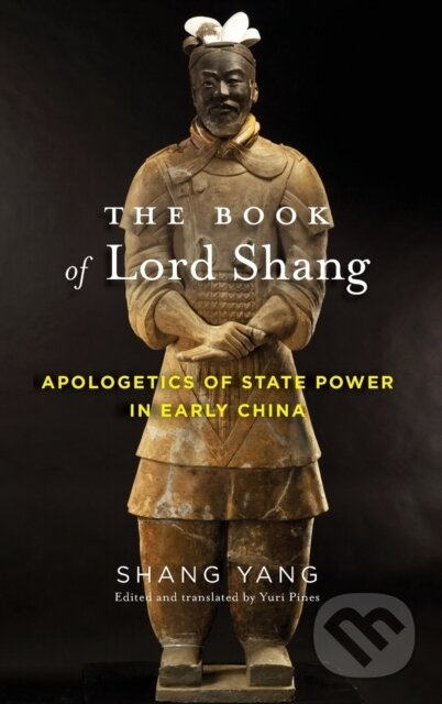 Kniha: The Book of Lord Shang (Yang Shang). Columbia University Press, 2017