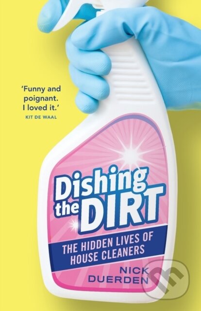 Kniha: Dishing the Dirt (Nick Duerden). Canbury Press, 2020
