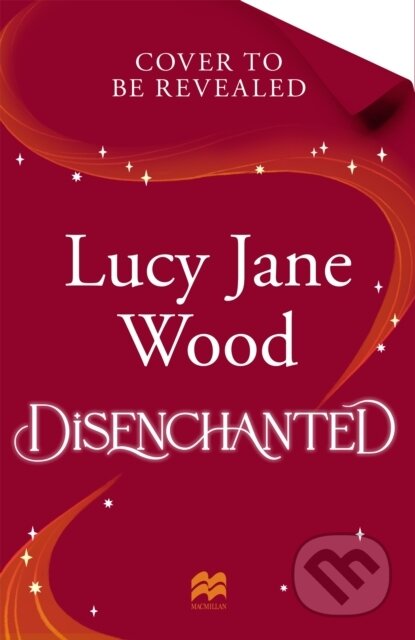 Kniha: Disenchanted (Lucy Jane Wood). MacMillan, 2026