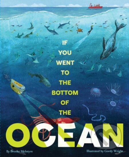 Kniha: If You Went to the Bottom of the Ocean (Brooke McIntyre). Chronicle Books, 2026